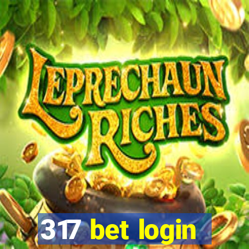 317 bet login